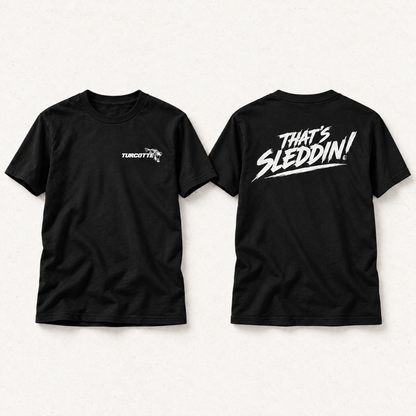 Classic "That's Sleddin'" Tee